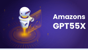 Amazons GPT55X — What is it and how